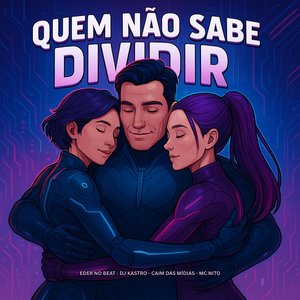 Quem Não Sabe Dividir