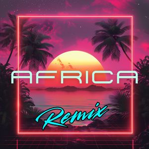 Africa (Remix)