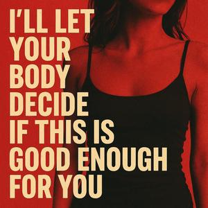 I’ll let your body decide if this is good enough for you