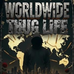 Worldwide Thug Life