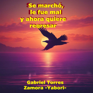 Se marchó, le fue mal y ahora quiere regresar
