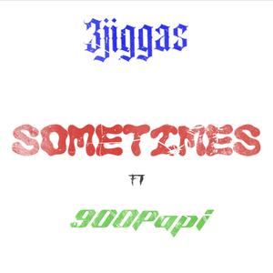 Sometimes