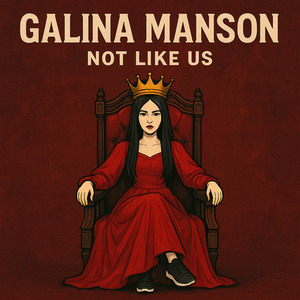 GALINA MANSON NOT LIKE US prod. by neiroshalava