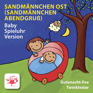 Sandmännchen Ost (Sandmännchen Abendgruß) [Baby Spieluhr Version]