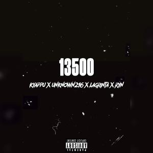 13500 (feat. Unknown216, Lagrinta & RYN)