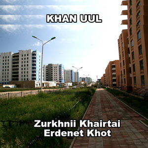 Zurkhnii Khairtai Erdenet Khot