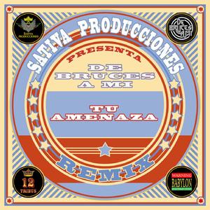 Tu Amenaza (feat. De Bruces A Mi) [Sativa Producciones Remix]