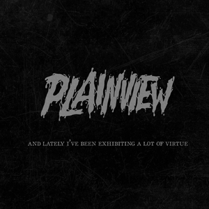 And Lately I've Been Exhibiting A Lot Of Virtue