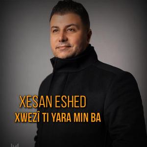 Xwezî ti yara min ba