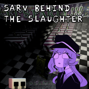 Sarv Behind The Slaughter (MEME) (Friday Night Funkin': Mid-Fight Masses)