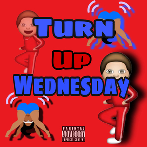 Turn Up Wednesday