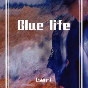 Blue life（Prod By Ljx Ghost）