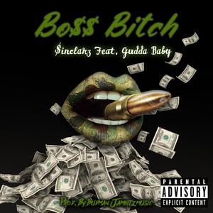 Bo$$ B***h (feat. $inclar3 & Gudda Baby)