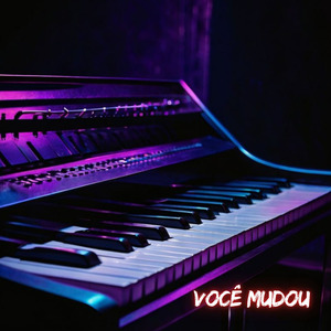 Você Mudou