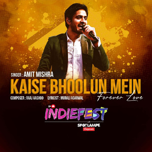 Kaise Bhoolun Mein – Forever Love