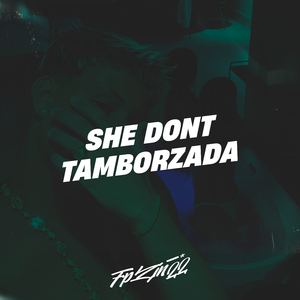 She Dont Tamborzada