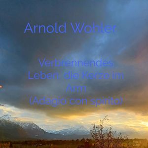 Verbrennendes Leben, die Kerze im Arm (Adagio con spirito)