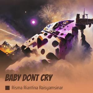 Baby Dont Cry