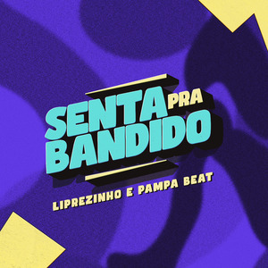 Senta pra Bandido