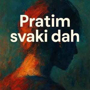 Pratim svaki dah
