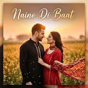Naino Di Baat