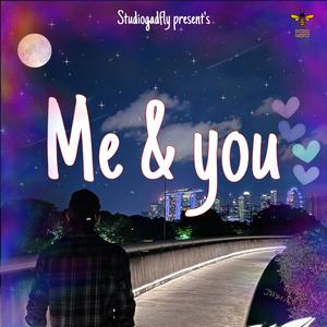 ME & YOU