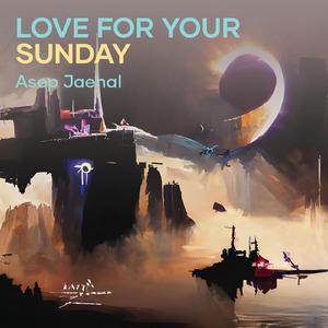 Love for Your Sunday