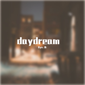 daydream（PROD BY Ljx Ghost）