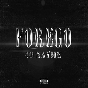FOREGO