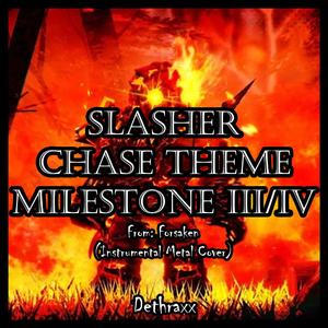 Slasher Chase Theme Milestone III/IV (From "Forsaken")