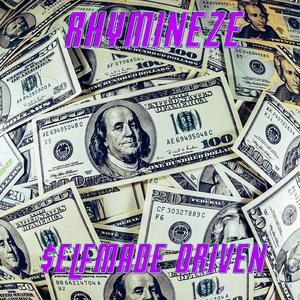 $elfmade Driven (feat. Raunchy Chaunch & Rhymineze)