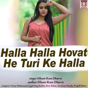 Halla Halla Hovat He Turi Ke Halla