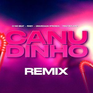 Canudinho (feat. f0xey, Gravezaum Stronda, Teko Bolado)