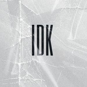 IDK