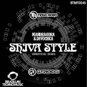 Shiva Style (Tiago Rosa & Gustavo Koch Unnoficial Remix)