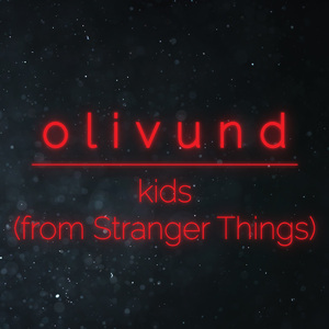 Kids (From "Stranger Things")