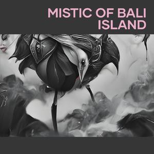 Mistic of Bali Island