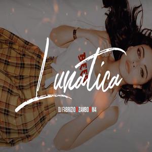 Lunatica (feat. M4 & Zambo)