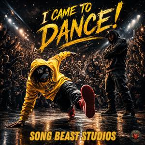 I CAME TO DANCE