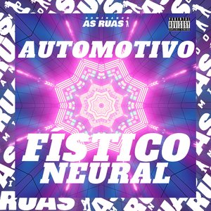 Automotivo Fístico Neural