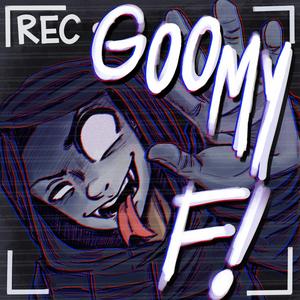 GOOMY FACE
