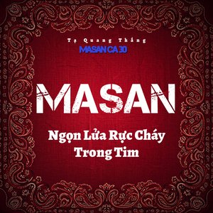 Masan - Ngọn Lửa Rực Cháy Trong Tim