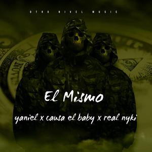El mismo (feat. Yaniel & Real Nyki30)