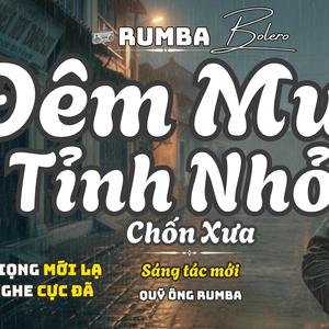 ĐÊM MƯA TỈNH NHỎ CHỐN XƯA