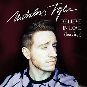 Believe In Love (Leaving)