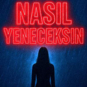 Nasıl Yeneceksin?