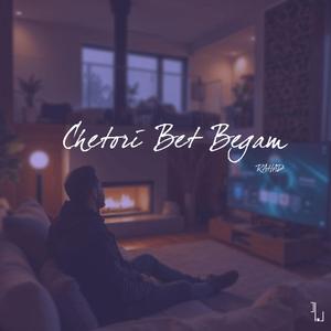 Chetori Bet Begam
