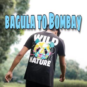 Bagula to Bombay