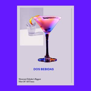 DOS BEBIDAS