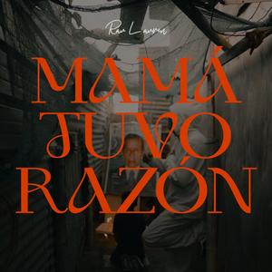 Mamá Tuvo Razón (feat. Rau Lauren)
